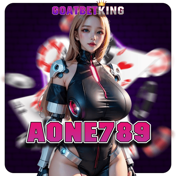 AONE789 ทางเข้าเล่น สล็อตแตกหนัก ภาพสวยคมชัด เกมสด โบนัสแตกง่าย