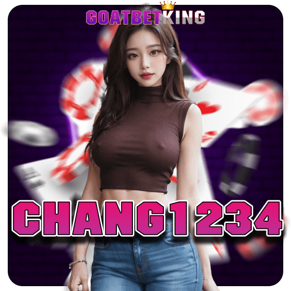 CHANG1234 ทางเข้า เว็บเกมแตกง่าย จ่ายหนัก จ่ายเต็ม ค่ายนอกของแท้