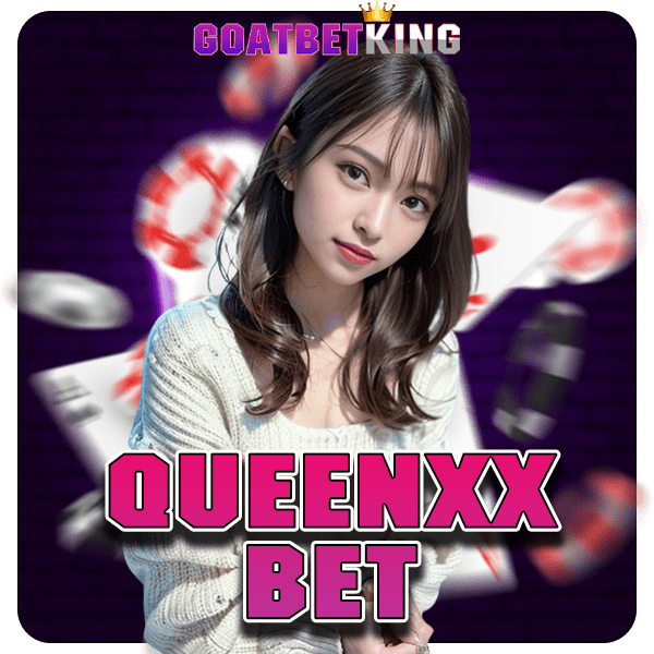 QUEENXXBET ทางเข้าใหม่ เว็บตรงไม่ผ่านเอเย่นต์ รวมเกมเยอะที่สุด