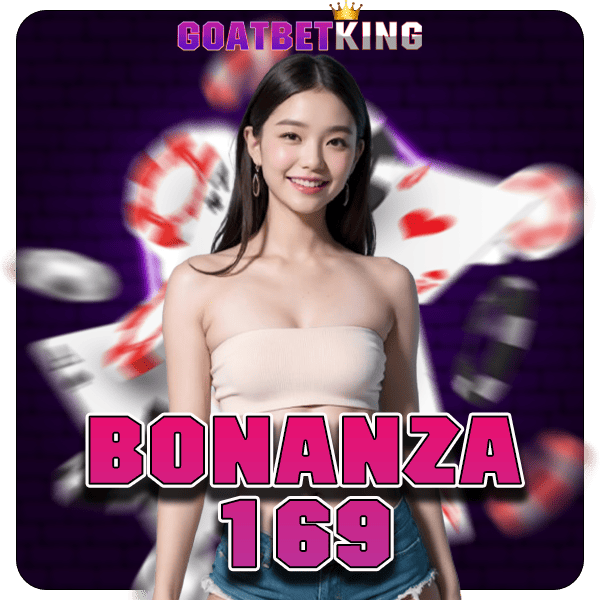 BONANZA169 ทางเข้าเล่น สล็อตเว็บตรง โปรโมชั่นเยอะ แจกเครดิตฟรี จัดหนักมากกว่าเดิม