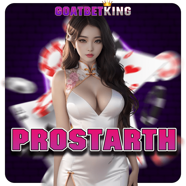 PROSTARTH ทางเข้า จัดหนักจัดเต็มทุกค่าย กำไรหลักล้านทุกเกม